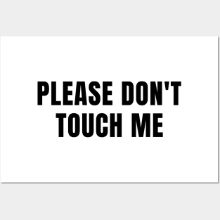 Please Don't Touch Me Badge Posters and Art